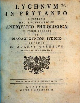 Lychnum in Prytaneo e tenebris hac lucubratione antiquario-philologica in lucem profert et philologuntōn iudicio exponit M. Adamus Grenzius