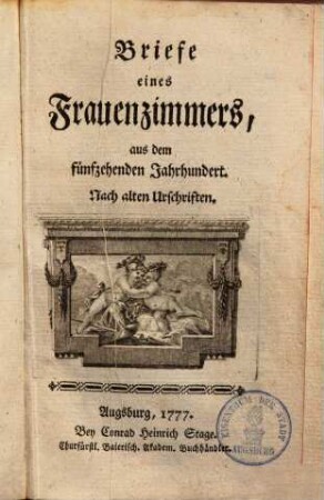Briefe eines Frauenzimmers, aus dem fünfzehenden Jahrhundert : Nach alten Urschriften