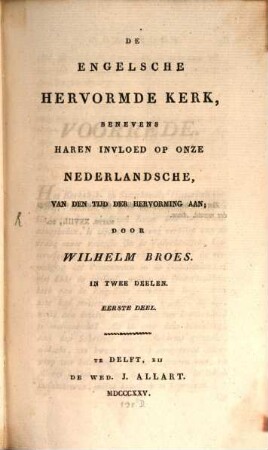 De Engelsche hervormde Kerk : benevens haren invloed op onze Nederlandsche, van den tijd der hervorming aan. In twee deelen, 1