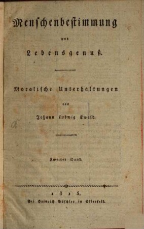 Menschenbestimmung und Lebensgenuß : Moralische Unterhaltungen, 2