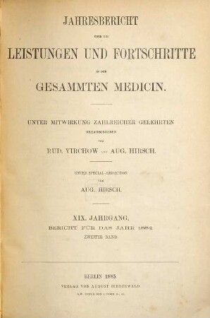 Jahresbericht über die Leistungen und Fortschritte in der gesamten Medizin. 1884,2 = Jg. 19 (1885)