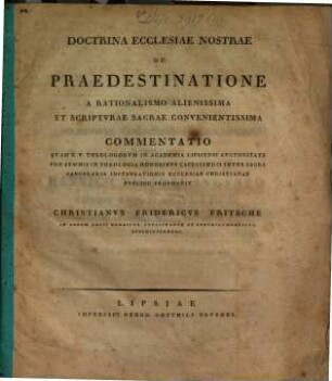 Doctrina Ecclesiae nostrae de praedestinatione a rationalismo alienissima et Scripturae sacrae convenientissima : Commentatio