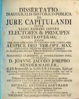 Dissertatio Inauguralis Historico-Publica De Jure Capitulandi Inter Sacri Romani Imperii Electores & Principes Controverso