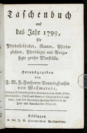 1799: Taschenbuch auf das Jahr 1799 für Pferdeliebhaber, Reuter, Pferdezüchter, Pferdeärzte und Vorgesezte groser Marställe