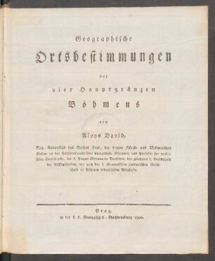 Geographische Ortsbestimmungen der vier Hauptgränzen Böhmens