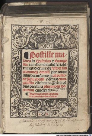 Postille maiores in Epistolas & Euangelia : tam dominicaliu[m] feriatorumq[ue] dierum: q[uam] festor[um] sanctorumq[ue] omniu[m] per totius anni decursum