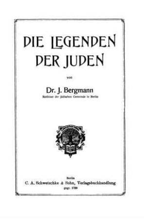 Die Legenden der Juden / von J. Bergmann