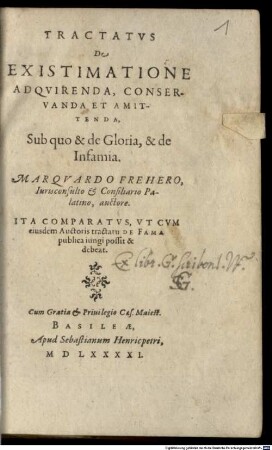 Tractatus de existimatione adquirenda, conservanda et amittenda : sub quo et de gloria, et de infamia
