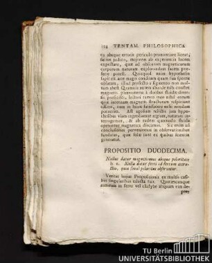 12. Propositio Duodecima. Nullus datur magnetismus absque polaritate h. e. Nulla datur ferri ad ferrum attractio, quin simul polaritas observetur.