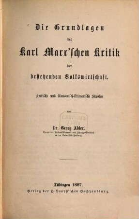 Die Grundlagen der Karl Marxschen Kritik der bestehenden Volkswirtschaft : Kritische u. ökonomisch-literarische Studien