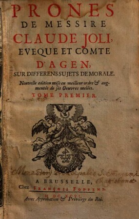 Prones De Messire Claude Joli, Eveque Et Comte D'Agen, Sur Differens Sujets De Morale, 1