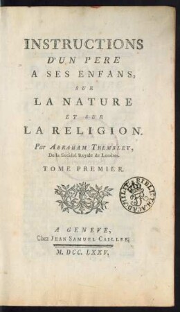 Tome 1: Instructions D'Un Pere A Ses Enfans, Sur La Nature Et Sur La Religion