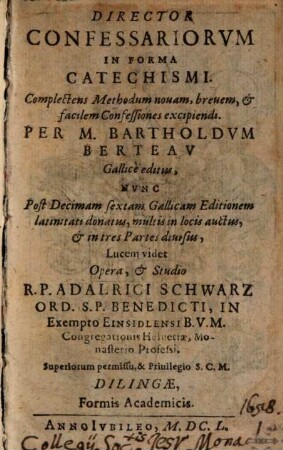 Director Confessariorvm In Forma Catechismi : Complectens Methodum nouam, breuem et facilem Confessiones excipiendi, [1]