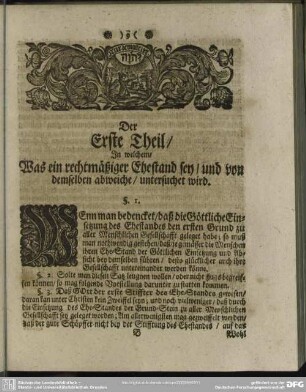 Der Erste Theil, In welchem, Was ein rechtmäßiger Ehestand sey, und von demselben abweiche, untersuchet wird