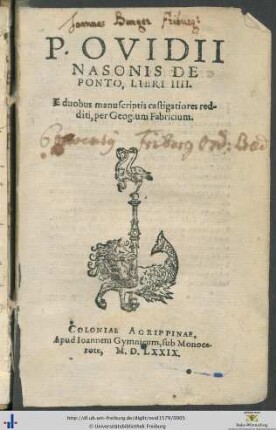 P.OVIDII NASONIS DE PONTO, LIBRI IIII. E duobus manuscriptis castigatiores redditi, per Geogium Fabricium.