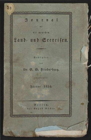 Journal für die neuesten Land- und Seereisen und das Interessanteste aus der Völker- und Länderkunde zur angenehmen Unterhaltung für gebildete Leser in allen Ständen - Januar 1834; Jg. 26