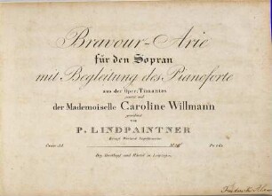 Bravour-Arie für den Sopran mit Begleitung des Pianoforte aus der Oper Timantes : oeuv. 32
