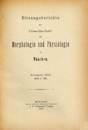 Sitzungsberichte der Gesellschaft für Morphologie und Physiologie in München. 10. 1894