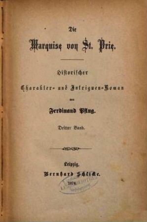 Die Marquise von St. Prie : Historischer Charakter- und Intriguen-Roman von Ferdinand Pflug. 3