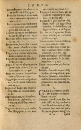 Tractatus aliquot docti & utiles, in materia Defensionis, Tam Contra Vim Maiorem, Et Iniurias Quascunque, Corpori, Bonis aut famae illatas, quas adversus quascunque accusationes & inquisitiones, ratione criminum intentatas, clariss. Iurisconsultorum, Francisci Zoannetti, Bartholomaei Romulei, Iacobi Novelli, Fortunii Garciae, Et Marii Salmonii : Diligenter recogniti, et a quam pluribus mendis repurgati ; Cum Summariis et Indice locupletißimo