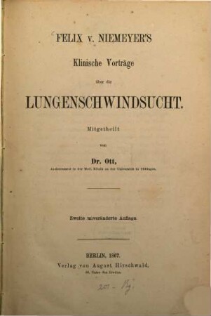 Klinische Vorträge über die Lungenschwindsucht : Mitgetheilt von Dr. Ott