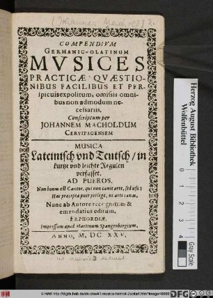 Compendium Germanic-Olatinum Musices Practicae : Quaestionibus Facilibus Et Perspicuis expolitum, omissis omnibus non admodum necessariis