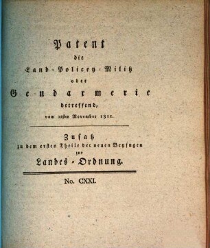 Patent die Land-Policey-Militz oder Gendarmerie betreffend : vom 22sten November 1811.
