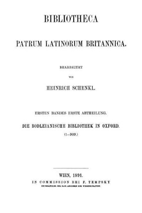 Bd. 1, Abth. 1: Bibliotheca patrum Latinorum Britannica. Bd. 1, Abth. 1