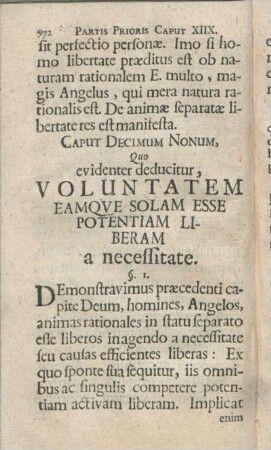 Caput Decimum Nonum, Quo evidenter deducitur, Voluntatem Eamqve Solam Esse Potentiam Liberam a necessitate.