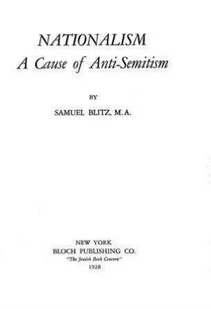 Nationalism : a cause of anti-semitism / by Samuel Blitz