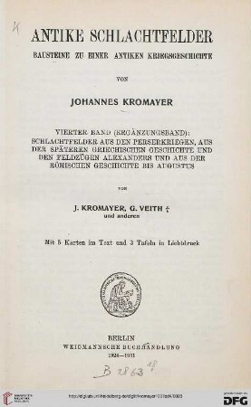 Band 4: Antike Schlachtfelder: Bausteine zu einer antiken Kriegsgeschichte: Schlachtfelder aus den Perserkriegen, aus der späteren griechischen Geschichte und den Feldzügen Alexanders und aus der römischen Geschichte bis Augustus