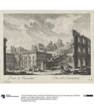 Die Place de la Patriarchale. Nr. 6 (aus: Sammlung der schönsten Ruinen von Lissabon, verursacht durch das Erdbeben und das Feuer des ersten November 1755)