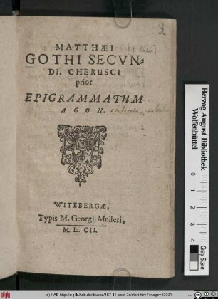 Matthaei Gothi Secundi, Cherusci prior Epigrammatum Agon