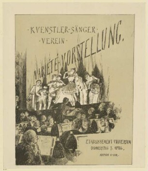 Künstler-Sänger Verein. Varieté-Vorstellung. Etablissement Universum