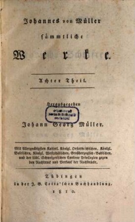 Johannes von Müllers sämmtliche Werke. 8, Kleine historische Schriften