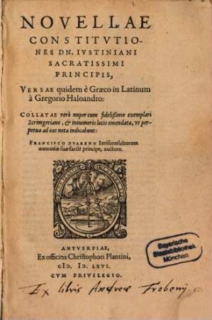 Ius Civile : Manuscriptorum Librorum Ope, Summa Diligentia Et Integerrima Fide Infinitis Locis Emendatum, Et Perpetuis Notis Illustratum;, [9]. Novellae Constitutiones Dn. Iustiniani Sacratissimi Principis