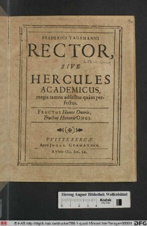 Friderici Taubmanni Rector, Sive Hercules Academicus, magis tamen adfectus quam perfectus