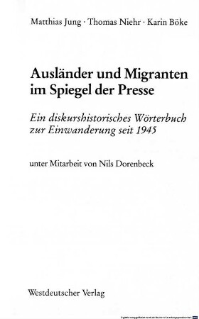 Ausländer und Migranten im Spiegel der Presse : ein diskurshistorisches Wörterbuch zur Einwanderung seit 1945