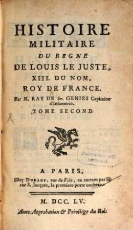 Histoire Militaire Du Regne De Louis Le Juste, XIII. Du Nom, Roy De France, 2