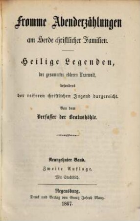 Fromme Abenderzählungen am Herde christlicher Familien : heilige Legenden, der gesammten edleren Lesewelt, besonders der reiferen christlichen Jugend dargereicht, 19