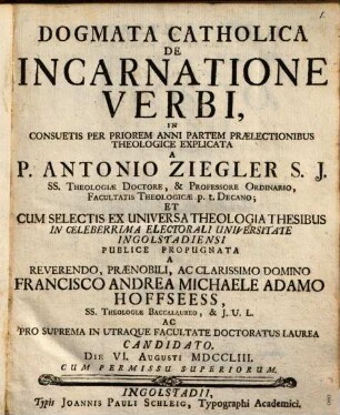 Dogmata Catholica De Incarnatione Verbi : In Consuetis Per Priorem Anni Partem Praelectionibus Theologice Explicata