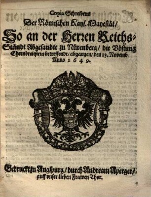 Copia Schreibens ..., So an der Herren Reichs-Ständt Abgesandte zu Nürnberg, die Vöstung Ehrenbreitstein betreffendt, abgangen ...