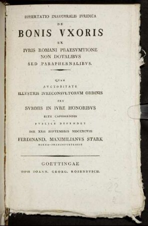 Dissertatio Inauguralis Iuridica De Bonis Uxoris Ex Iuris Romani Praesumtione Non Dotalibus Sed Paraphernalibus