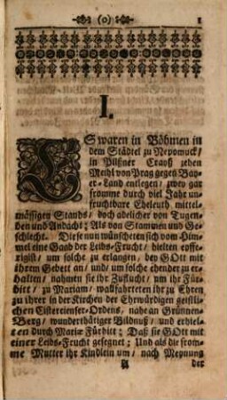Leben, Marter und Todt deß mit Wunder und Gnaden leuchtenden allgemeinen Hülff- und Schutz-Patrons deß Heiligen Joannis Von Nepomuck : Nebst Gebettern, Geschichten, Lobgesängeren, Litaney, Klag-Lied, drey Betrachtungen, Abriß der Ewigkeit, dreyssig auserlesenen Schtz-Gebettlein ... Wie auch Noch ein besonderes um Hülff- und Schutz Erlangung deß heiligen Joannis von Nepomuck ...