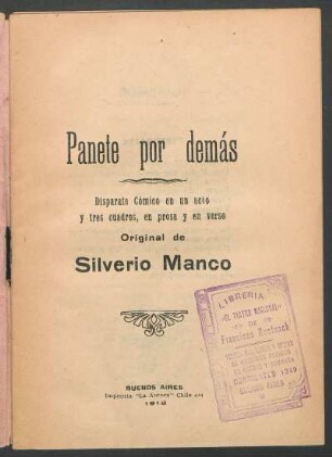 Panete por demás : disparate cómico en un acto y tres cuadros, en prosa y en verso
