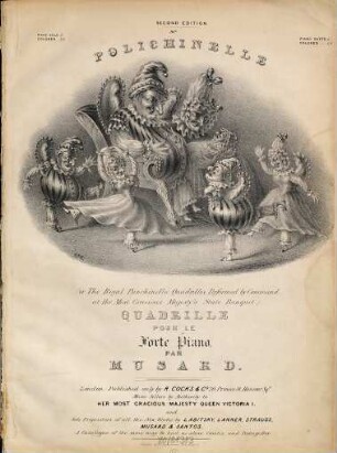 Polichinelle : (or The Royal Punchinello quadrilles, performed by command at her most gracious majesty's state banquet) ; quadrille pour le forte piano