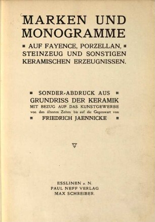 Marken und Monogramme auf Fayence, Porzellan, Steinzeug und sonstigen keramischen Erzeugnissen