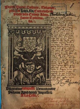 Publii Ovidii Nasonis Metamorphoseos Libri XV : Cum eiusdem Poete vita Cumq[ue] Ascensianis Epitomatis