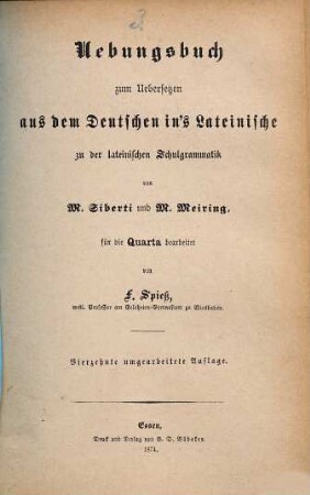 Uebungsbuch zum Uebersetzen aus dem Deutschen in's Lateinische : zu der lateinischen Schulgrammatik von M. Siberti und M. Meiring
