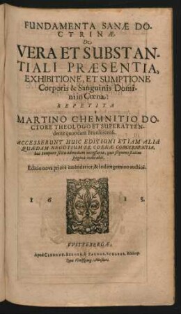 Fundamenta Sanae Doctrinae, De Vera Et Substantiali Praesentia, Exhibitione, Et Sumptione Corporis & Sanguinis Domini in Coena
